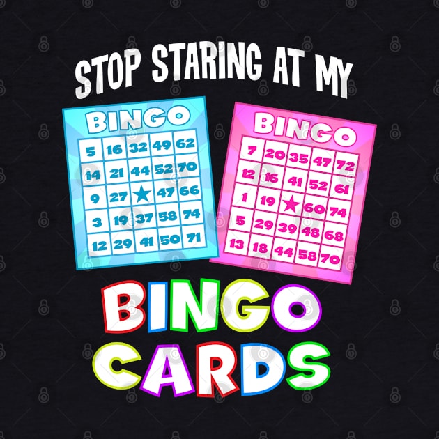 Funny Bingo Queen - Stop Staring At My Bingo Cards print product by Vector Deluxe